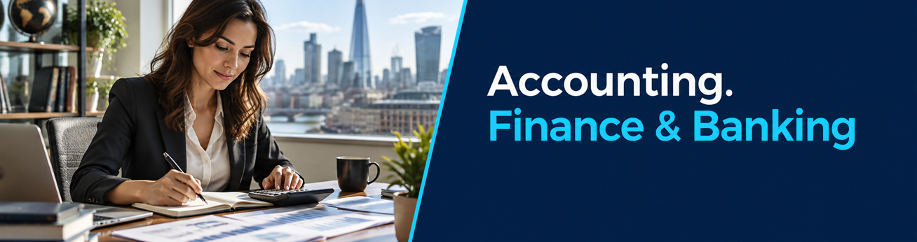 Accounting. Finance & Banking